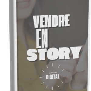 Vendre en STORY
