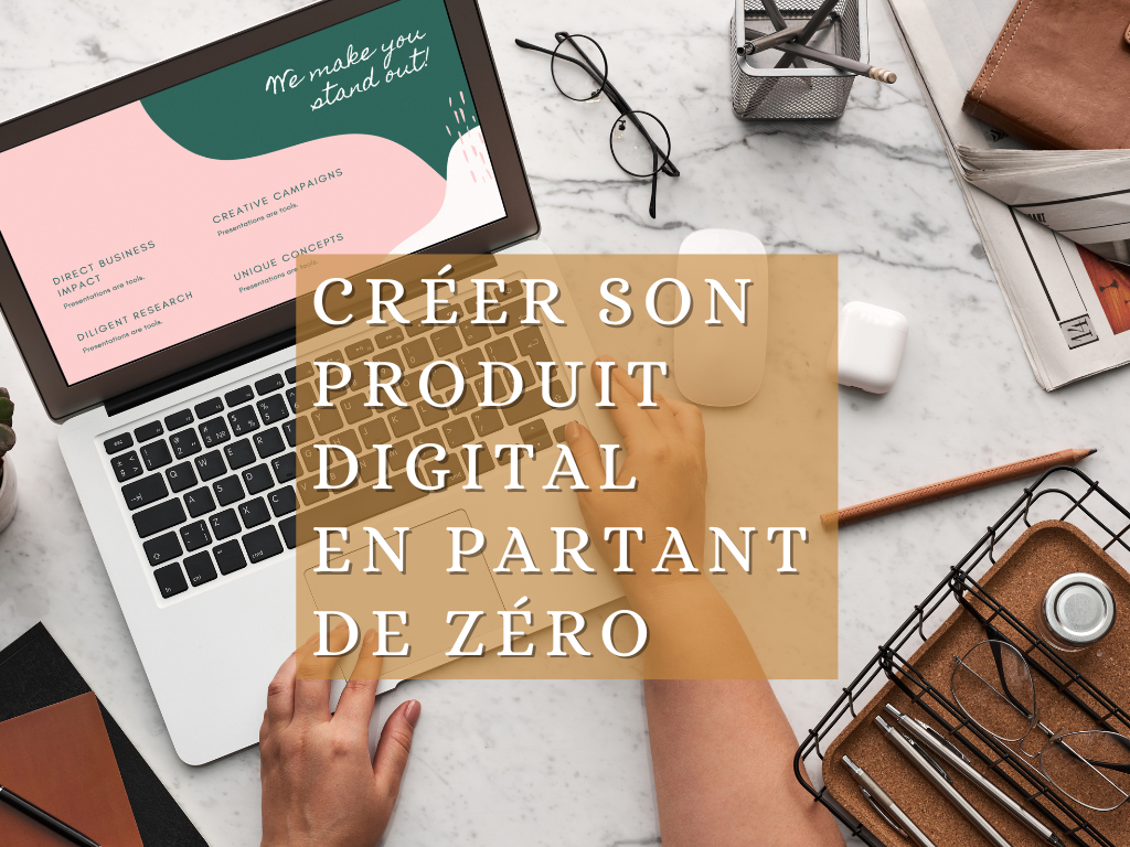 Femme créant un produit digital sur un ordinateur portable avec la mention "Créer son produit digital en partant de zéro"