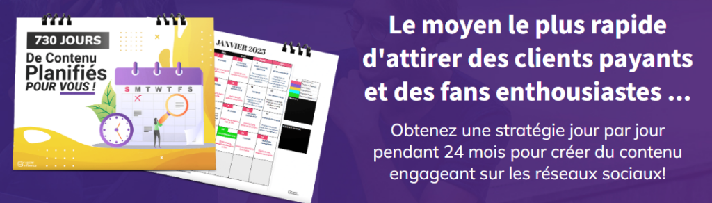 Visuel promotionnel montrant un calendrier de contenu social media planifié sur 730 jours avec une accroche marketing pour attirer des clients payants et des fans.